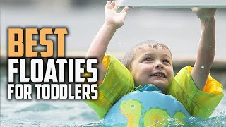 Top 7 Best Floaties for Toddlers Kids amp Adjustable Safety Seat Review in 2023 [upl. by Kim]