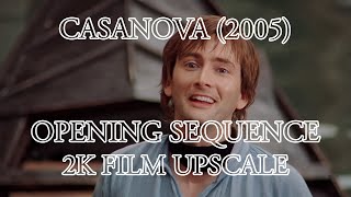 BBC  Casanova 2005  Opening Sequence 2K Film Upscale  David Tennant [upl. by Aneev98]