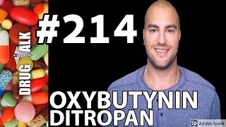 OXYBUTYNIN DITROPAN  PHARMACIST REVIEW  214 [upl. by Haldi]