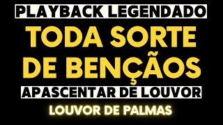 TODA SORTE DE BENÇÃOS  PLAYBACK LEGENDADO [upl. by Sulecram]