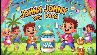 𝑵𝑬𝑾👶Johny Johny Yes Papa  Baby Cartoon Kids Nursery Rhymes and Childrens Songs [upl. by Karolina439]