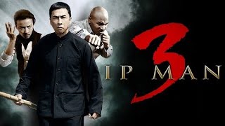 Ip Man 3 Full Movie Review  Donnie Yen Zhang Jin Wenwen Han amp Patrick Tam  Review amp Facts [upl. by Rayle]