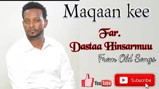 Maqaankee  Dastaa Hinsarmuu  Faarfannaa Afaan Oromoo [upl. by Strong]