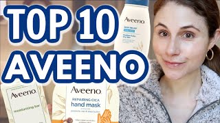 Top 10 Aveeno skin care products Dr Dray [upl. by Balcke767]