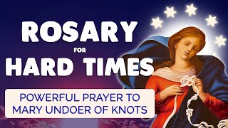 🙏 Rosary Prayer for Hard Times with Mary Undoer of Knots [upl. by Johppah713]