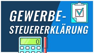 Gewerbesteuererklärung  Alles was du wissen musst [upl. by Esertap]