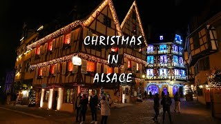 CHRISTMAS IN ALSACE FRANCE 2020 Christmas markets in Colmar Strasbourg Kaysersberg  4K [upl. by Forcier]