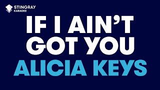 Alicia Keys  If I Aint Got You Karaoke with Lyrics [upl. by Etak]