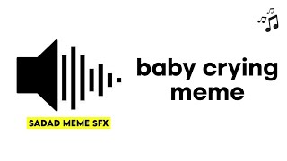 Baby crying meme  Sound effect [upl. by Salb]