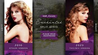 Taylor Swift  Enchanted Stolen vs Taylors Version  Split Audio [upl. by Nunnery]