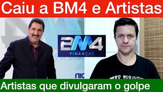 BM4 Finanças DEU GOLPE com apoio de artistas da TV Eu avisei [upl. by Sanfred953]