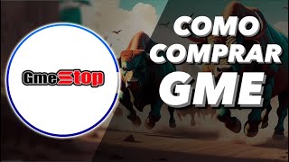 COMO COMPRAR GME GameStop [upl. by Wernda]