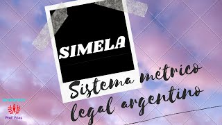 SIMELA Sistema métrico legal argentino [upl. by Eldora791]