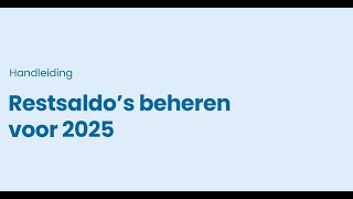 Restsaldo’s beheren voor 2025 [upl. by Maillil]