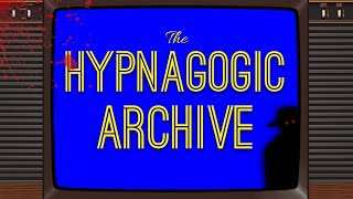 The Hypnagogic Archive An Anthology ARG [upl. by Fredek]