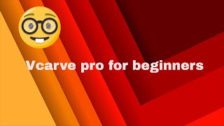 Master VCarve Pro with Ease A Comprehensive Beginners Guide [upl. by Annaehr987]