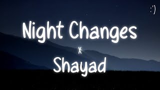 Night Changes X Shayad Lyrics Tiktok RemixSlowed Version [upl. by Eterg]