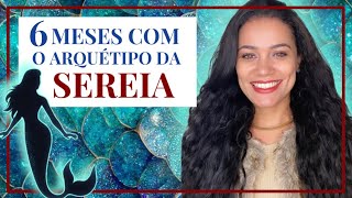 🧜‍♀️Arquétipo da Sereia minha experiência aos 6 meses [upl. by Fennell]