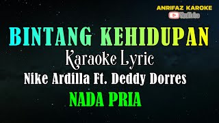 BINTANG KEHIDUPAN  KARAOKE  NADA PRIA  NIKE ARDILA  DEDDY DORES [upl. by Einnel]