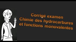 Corrigé examen de chimie des hydrocarbures et fonctions monovalentes  Part 1 [upl. by Corinna]