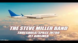 STEVE MILLER BAND  ThresholdSpace Intro Jet Airliner 1977 HQ [upl. by Harad]