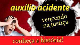 Como o segurado ganhou esse auxílio acidente Conheça essa história [upl. by Arriec]