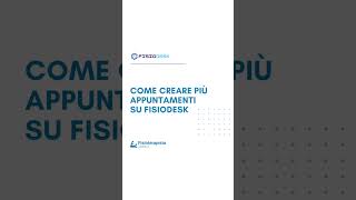 Come creare più appuntamenti  FisioterapistaFacileit  FisioDesk [upl. by Efar]