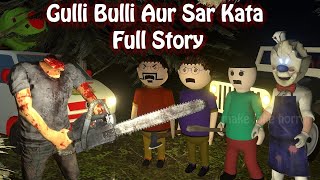 Gulli or bulli Aur sar kata part 1😰😰😱 [upl. by Akinar]