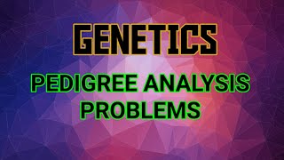 Pedigree Analysis  Problems  Genetics [upl. by Laeira]