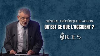 Quest ce que lOccident  Général Frédéric Blachon  ICES [upl. by Rekcut969]