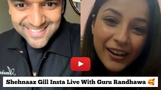 Shehnaaz Gill Full Instagram Live With Guru Randhawa 😍 [upl. by Eveivenej729]