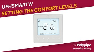 UFHSMARTW  Setting the Comfort Levels  Polypipe Underfloor Heating Controls [upl. by Marks]