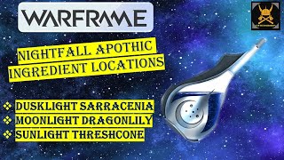 NIGHTFALL APOTHIC Ingredient Locations  WARFRAME [upl. by Ermeena]