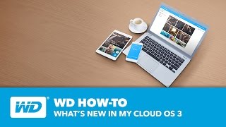 WD HowTo Whats New in My Cloud OS 3 [upl. by Anyel165]