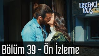 Erkenci Kuş 39 Bölüm  Ön İzleme [upl. by Azaria]