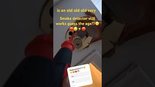 Guess what age is this Smoke Detector [upl. by Richards705]