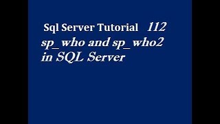 spwho and spwho2 in SQL Server [upl. by Makell806]