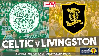 Celtic v Livingston live stream and TV details plus match preview for Scottish Cup clash [upl. by Eeb943]