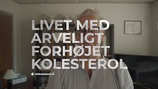 Livet med arveligt forhøjet kolesterol [upl. by Noinatrad]