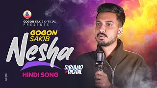 GOGON SAKIBNesha  Hindi Video Song  New Year SpeciaL  New Song 2024 [upl. by Yekim]