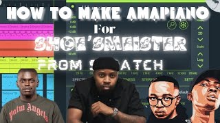 How to make amapiano from scratch for shoesmeister ft JazziQRoyal musiqDjy zan sa🎹🚨 [upl. by Prager]