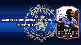 Madfut 24 Michael Essien Sbc 2 Epl Titles  Madfut 24 Sbc Solutions [upl. by Dolhenty127]