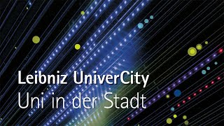 Leibniz UniverCity Uni in der Stadt [upl. by Voletta]