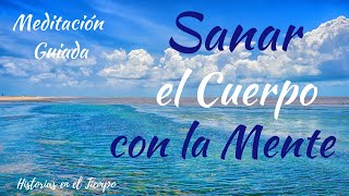 MEDITACIÓN Para SANAR EL CUERPO CON LA MENTE ¡¡Completa [upl. by Ahsiet991]