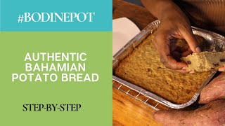 BodinePot  Bahamian Potato Bread [upl. by Htiderem]