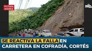 Se reactiva la falla en carretera en Cofradía Cortés [upl. by Ofelia780]