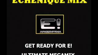 Echenique Mix Pres  Ultimate E Megamix 2012 [upl. by Nordine224]