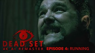 Dead Set 2008  Episode 4  4K AI Remaster [upl. by Petes]