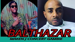 ACTUALITÉ  IMMENCES SECRETS DE BALTHAZAR  MAKEN J CONCERT GAMBIE [upl. by Travers]