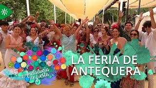 Andalucía de Fiesta  Celebramos en Antequera el 275 aniversario de su feria [upl. by Clarisse]